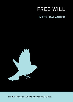 Free Will by Balaguer, Mark