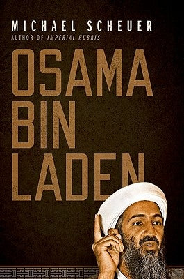 Osama Bin Laden by Scheuer, Michael