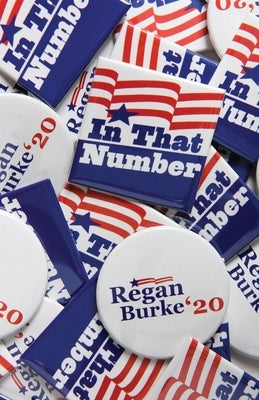 In That Number: One Woman's March From the Streets of Protest to the Halls of Power (And Beyond) by Burke, Regan