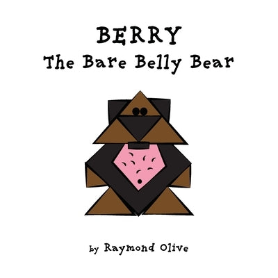 Berry The Bare Belly Bear by Olive, Raymond