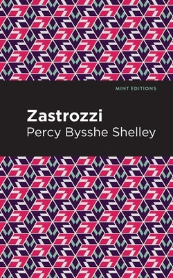 Zastrozzi by Shelley, Percy Bysshe