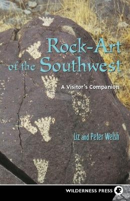 Rock-Art of the Southwest by Welsh, Liz