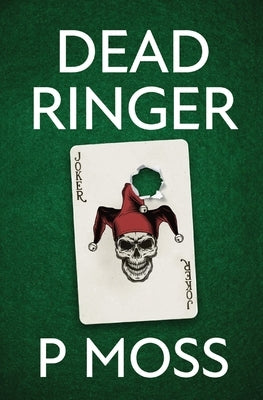 Dead Ringer by Moss, P.