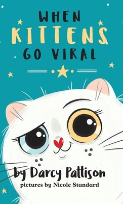 When Kittens Go Viral by Pattison, Darcy