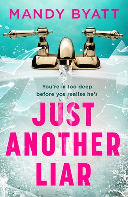 Just Another Liar by Byatt, Mandy