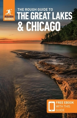 The Rough Guide to the Great Lakes & Chicago (Compact Guide with Free Ebook) by Guides, Rough