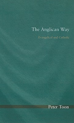 The Anglican Way by Toon, Peter