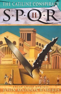 Spqr II: The Catiline Conspiracy by Roberts, John Maddox