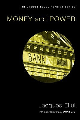 Money & Power by Ellul, Jacques