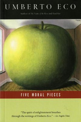 Five Moral Pieces by Eco, Umberto