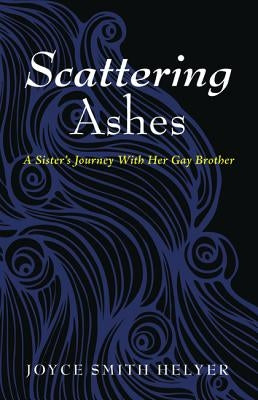 Scattering Ashes by Smith Helyer, Joyce