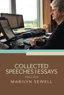 Collected Speeches and Essays: 1982 to 2016 by Sewell, Marilyn