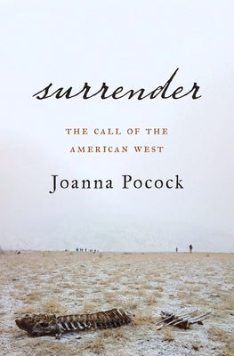Surrender: The Call of the American West by Pocock, Joanna