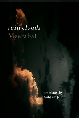 Rain Clouds: Love songs of Meerabai by Meerabai