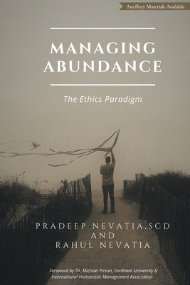 Managing Abundance: The Ethics Paradigm by Nevatia, Pradeep