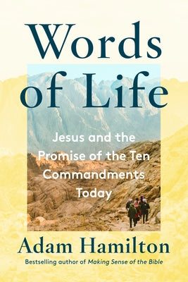 Words of Life: Jesus and the Promise of the Ten Commandments Today by Hamilton, Adam