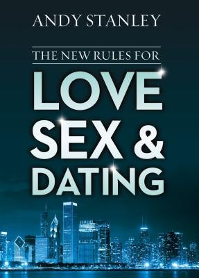 The New Rules for Love, Sex, and Dating by Stanley, Andy
