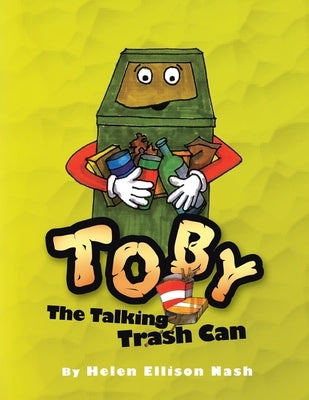 Toby the Talking Trash Can by Nash, Helen Ellison