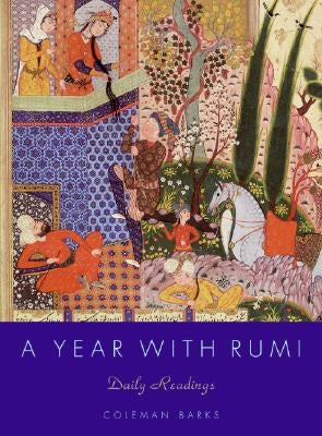 A Year with Rumi: Daily Readings by Barks, Coleman