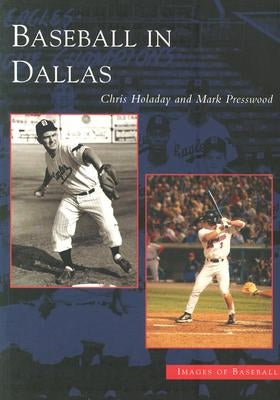 Baseball in Dallas by Holaday, Chris