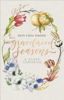 Gracelaced Seasons: A Guided Companion by Simons, Ruth Chou