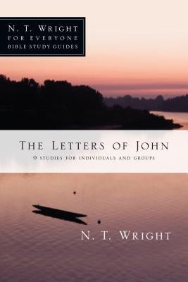 The Letters of John by Wright, N. T.