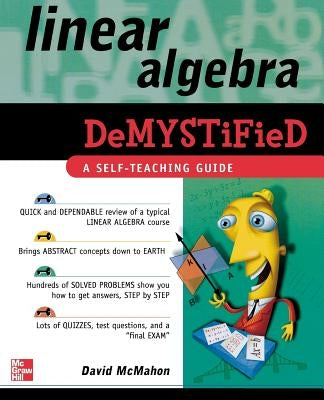 Linear Algebra Demystified by McMahon, David