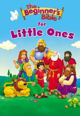 The Beginner's Bible for Little Ones by Zondervan
