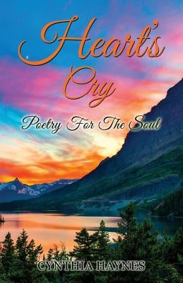 Heart's Cry: Poetry For The Soul by Haynes, Cynthia