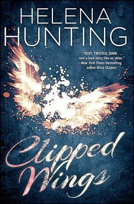 Clipped Wings: Volume 2 by Hunting, Helena