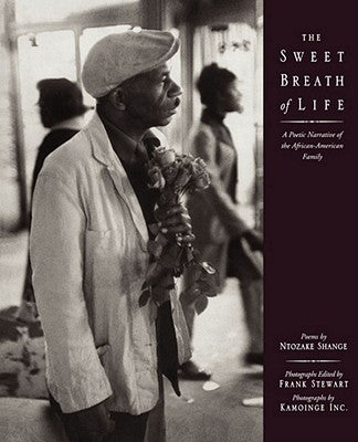 The Sweet Breath of Life: A Poetic Narrative of the African-American Family by Stewart, Frank