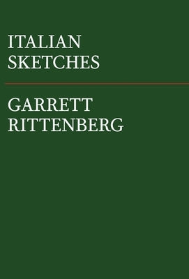 Italian Sketches by Rittenberg, Garrett