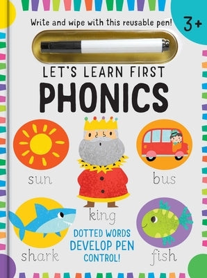Let's Learn: First Phonics: (Early Reading Skills, Letter Writing Workbook, Pen Control, Write and Wipe) by Insight Kids