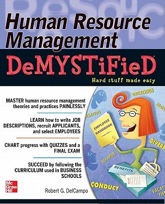 Human Resource Management DeMYSTiFieD by Delcampo, Robert G.
