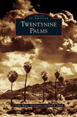 Twentynine Palms by Waite, Vickie