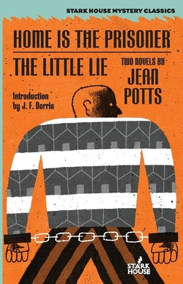 Home is the Prisoner / The Little Lie by Potts, Jean