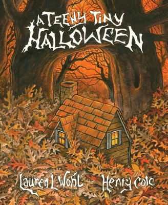 A Teeny Tiny Halloween by Wohl, Lauren L.