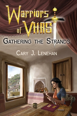 Gathering the Strands by Lenehan, Cary J.
