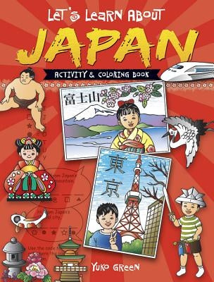 Let's Learn about Japan: Activity and Coloring Book by Green, Yuko