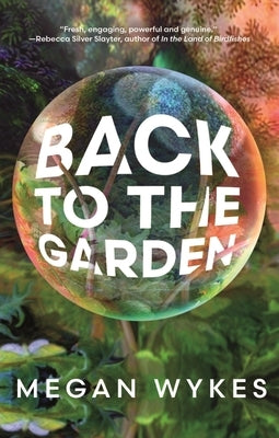 Back to the Garden by Wykes, Megan