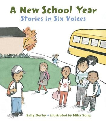 A New School Year: Stories in Six Voices by Derby, Sally