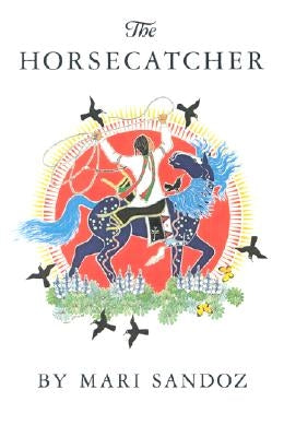 The Horsecatcher by Sandoz, Mari