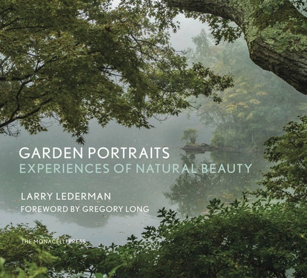 Garden Portraits: Experiences of Natural Beauty by Lederman, Larry