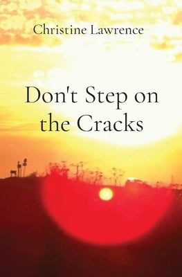 Don't Step on the Cracks by Lawrence, Christine