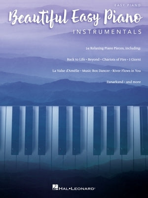 Beautiful Easy Piano Instrumentals: 24 Relaxing Piano Pieces by 
