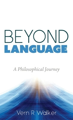 Beyond Language by Walker, Vern R.