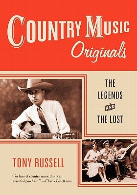 Country Music Originals: The Legends and the Lost by Russell, Tony