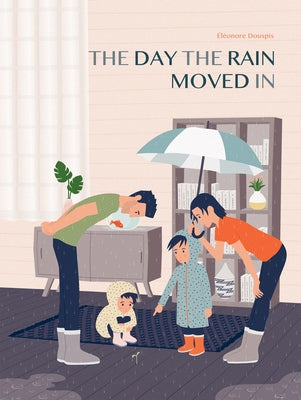 The Day the Rain Moved in by Douspis, Éléonore