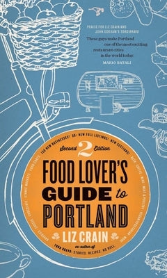 Food Lover's Guide to Portland by Crain, Liz