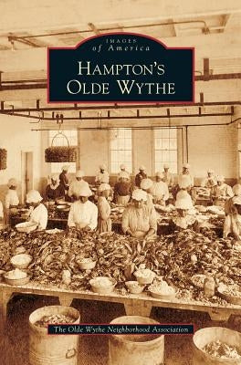Hampton's Olde Wythe by The Olde Wythe Neighborhood Association